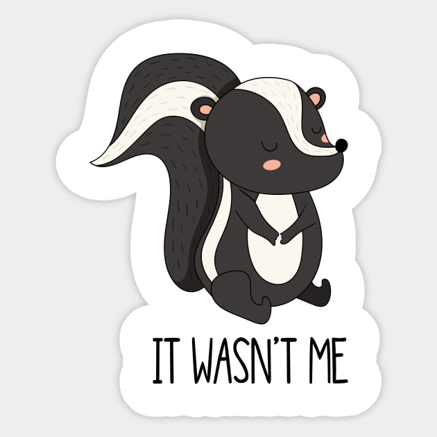 It Wasn't Me- Cute Skunk Gift Sticker by Dreamy Panda Designs